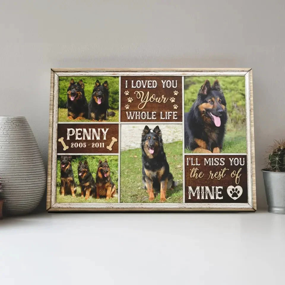 Pet Memorial Photo Collage – I'll Miss You the Rest of Mine - PersonalizedFury