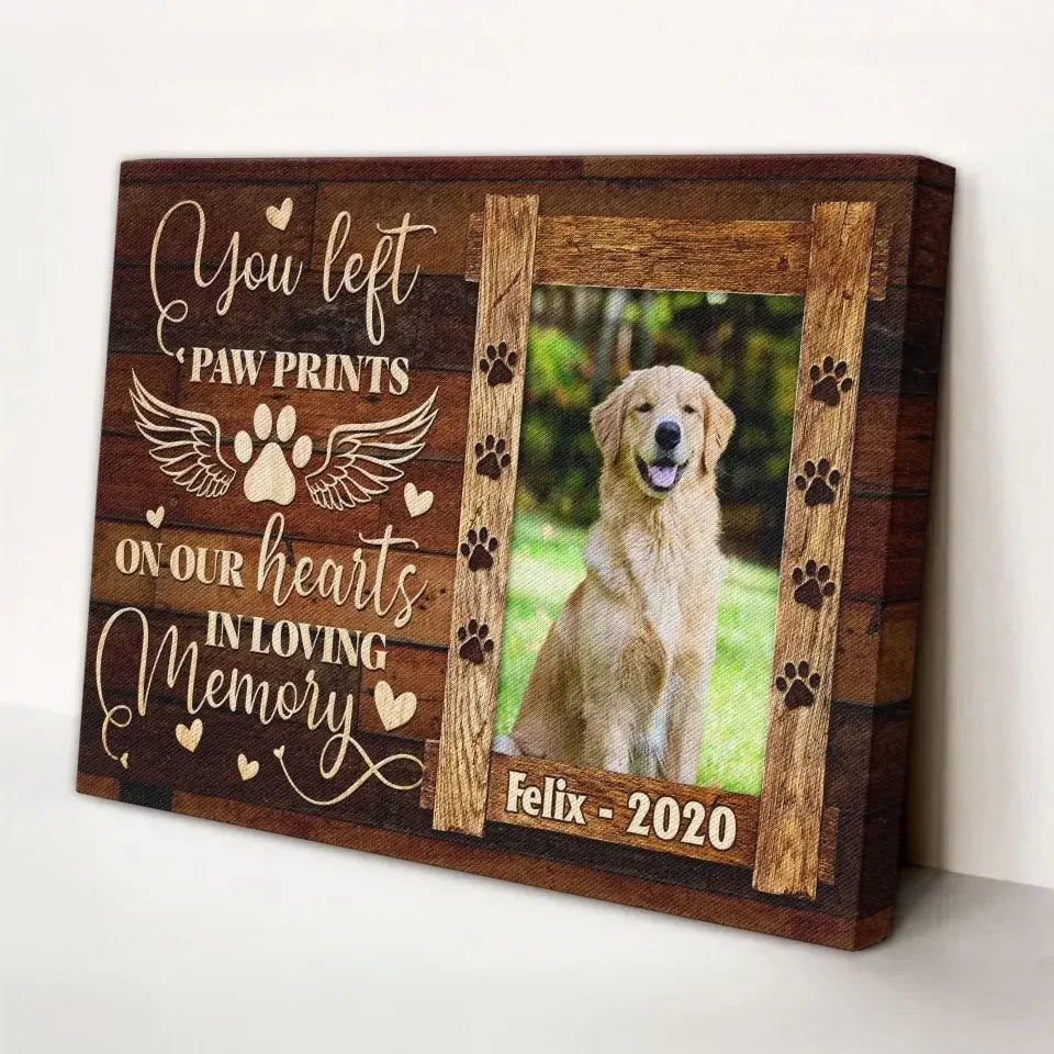 You Left Paw Prints on Our Hearts – Personalized Pet Memorial Canvas - PersonalizedFury