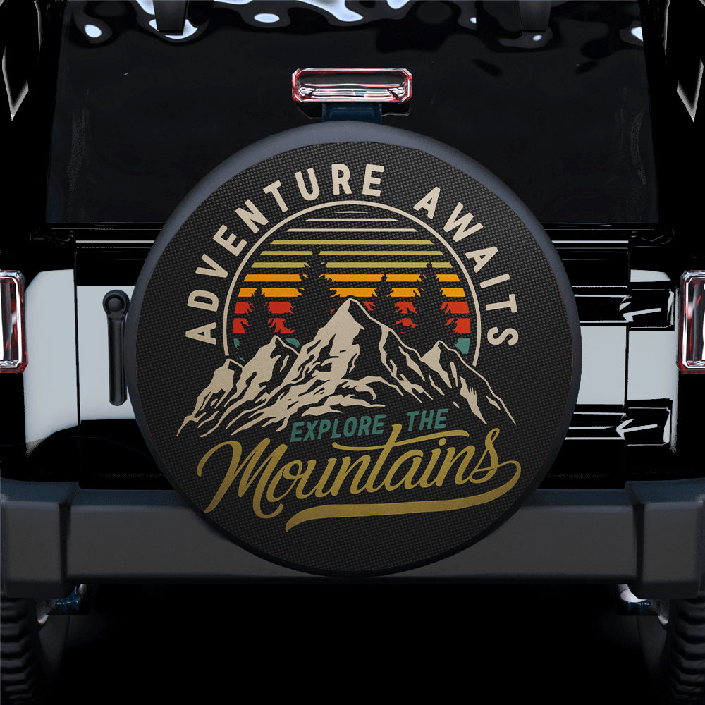 Aventure Awaits Explore The Mountains Car Spare Tire Cover