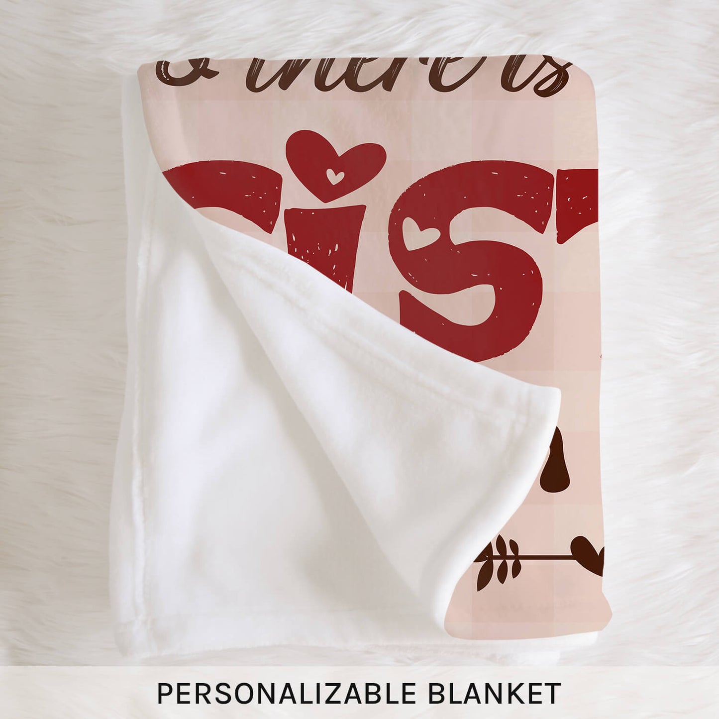 There Is No Better Sister Than You - Personalized Birthday or Christmas gift For Sister - Custom Blanket - MyMindfulGifts