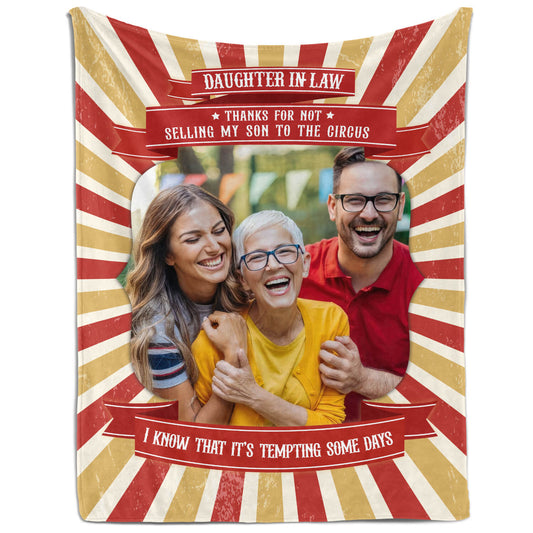 Thanks For Not Selling My Son To The Circus - Personalized Birthday or Christmas gift For Daughter In Law - Custom Blanket - MyMindfulGifts
