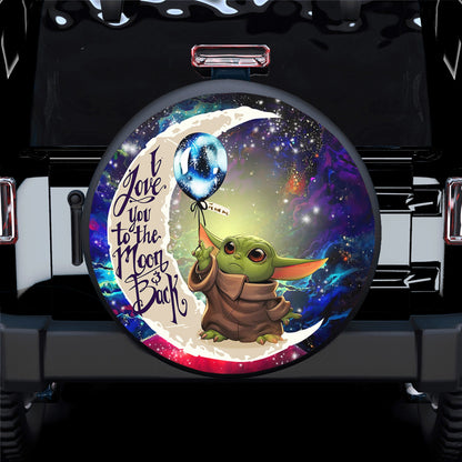 Baby Yoda Love You To The Moon Galaxy Spare Tire Cover