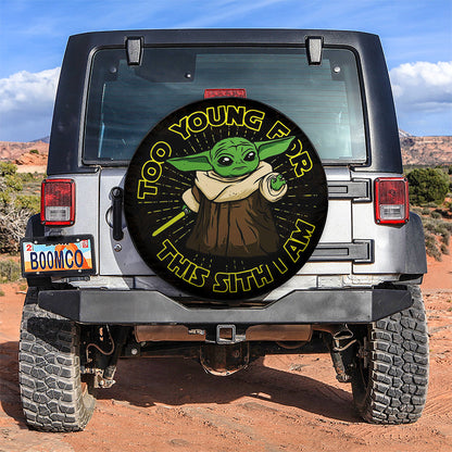 Baby Yoda Too Young For This Sith I Am Car Spare Tire Cover