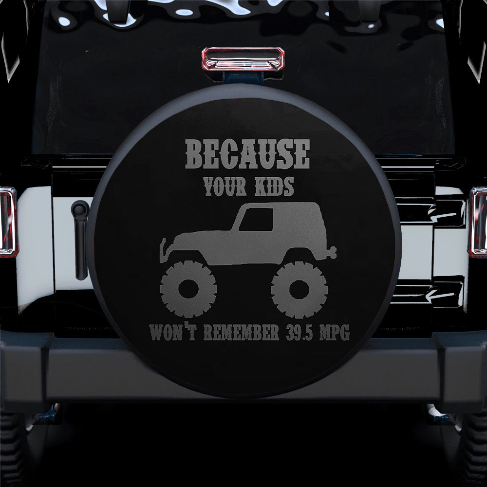 Because Your Kids Won't Remember Jeep Car Spare Tire Cover