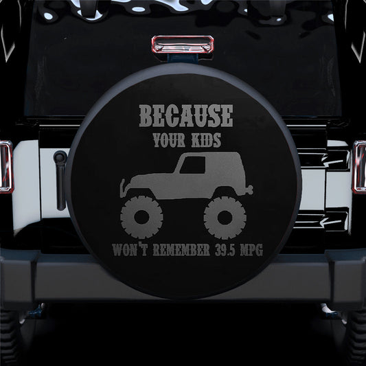 Because Your Kids Won't Remember Jeep Car Spare Tire Cover