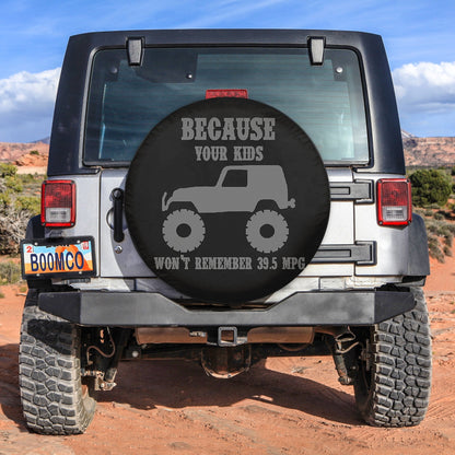 Because Your Kids Won't Remember Jeep Car Spare Tire Cover
