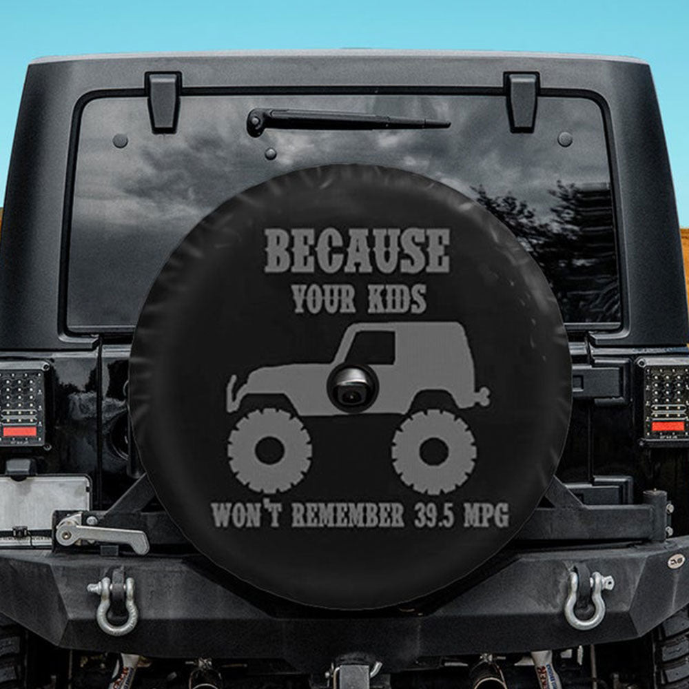 Because Your Kids Won't Remember Jeep Car Spare Tire Cover