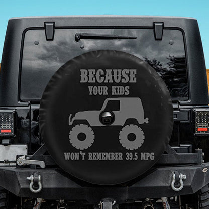Because Your Kids Won't Remember Jeep Car Spare Tire Cover