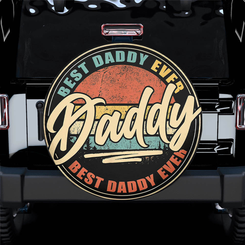 Best Daddy Ever Spare Tire Cover
