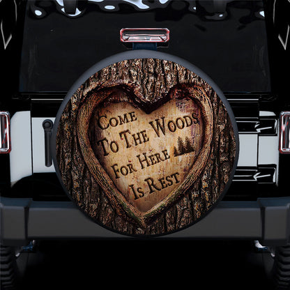 Come To The Woods For Here Is Rest Car Spare Tire Cover