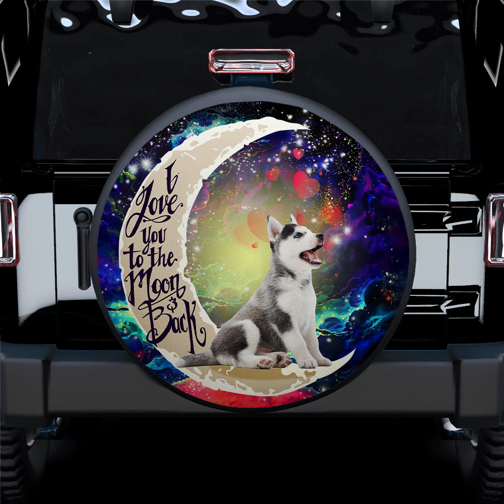 Cute Husky Love You To The Moon Galaxy Car Spare Tire Cover