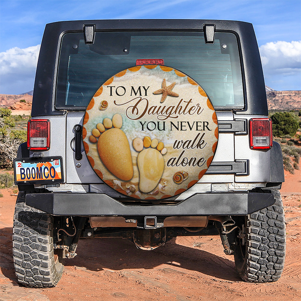 Daughter You Never Walk Alone Car Spare Tire Cover