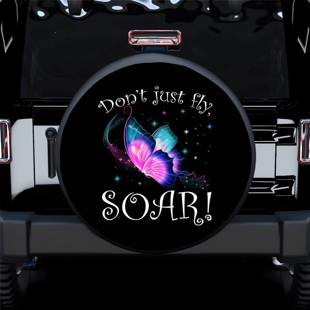 Don't just Fly SOAR (Butterfly) Spare Tire Cover