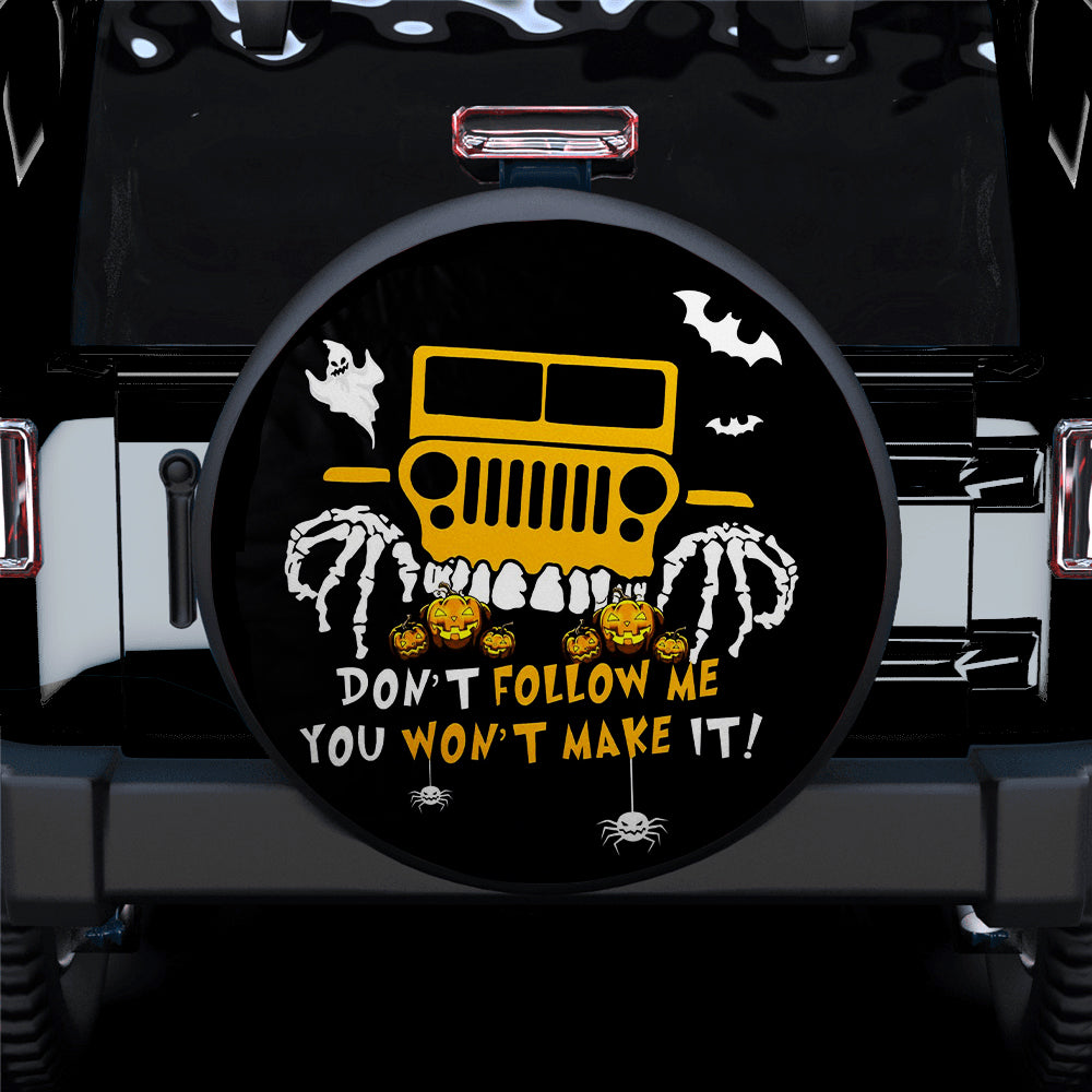 Dont Follow Me You Wont Make It Car Spare Tire Cover