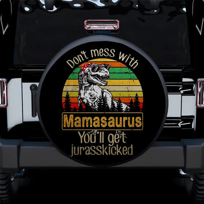 Dont Mess With Mamasaurus Dinosaur Car Spare Tire Cover