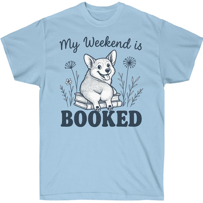 My Weekend is Booked Corgi T-Shirt – Funny Book Lover Dog Tee
