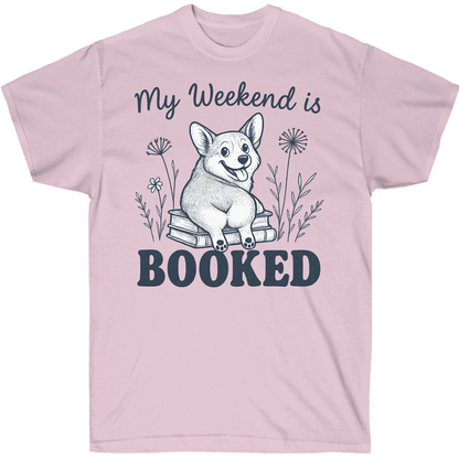 My Weekend is Booked Corgi T-Shirt – Funny Book Lover Dog Tee