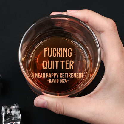 Quitter Happy Retirement - Personalized Engraved Whiskey Glass