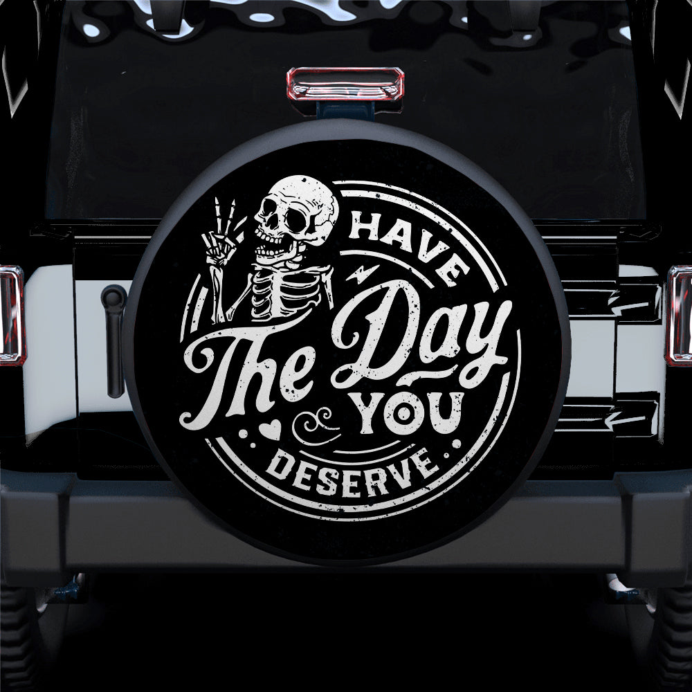 Funny Jeep Have The Day You Deserve Car Spare Tire Cover