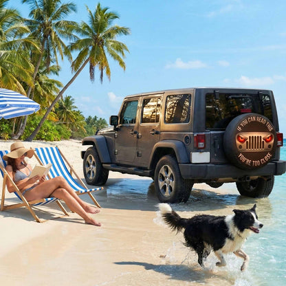 Funny Jeep Spare Tire Cover – If You Can Read This, You’re Too Close
