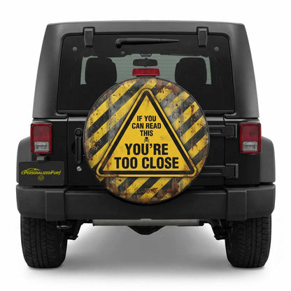 Funny Jeep Spare Tire Cover – If You Can Read This, You’re Too Close