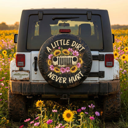 Funny Jeep Spare Tire Covers - A Little Dirt Never Hurt Tire Cover