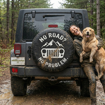 Funny Jeep Spare Tire Covers - No Road? No Problem