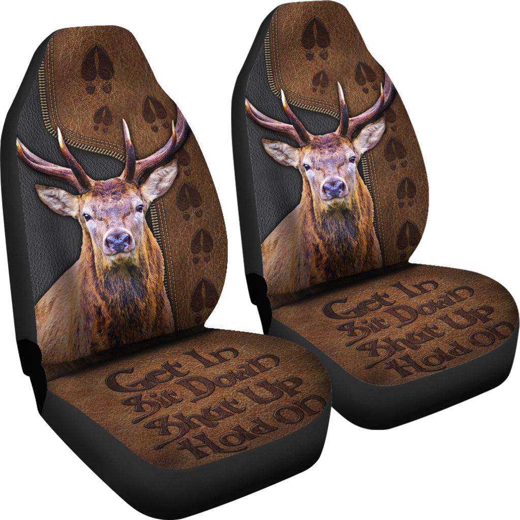 Get In Sit Down Shut Up Hold On Deer Car Seat Covers