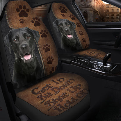 Get In Sit Down Shut Up Hold On Labrador Retriever Dog Car Seat Covers