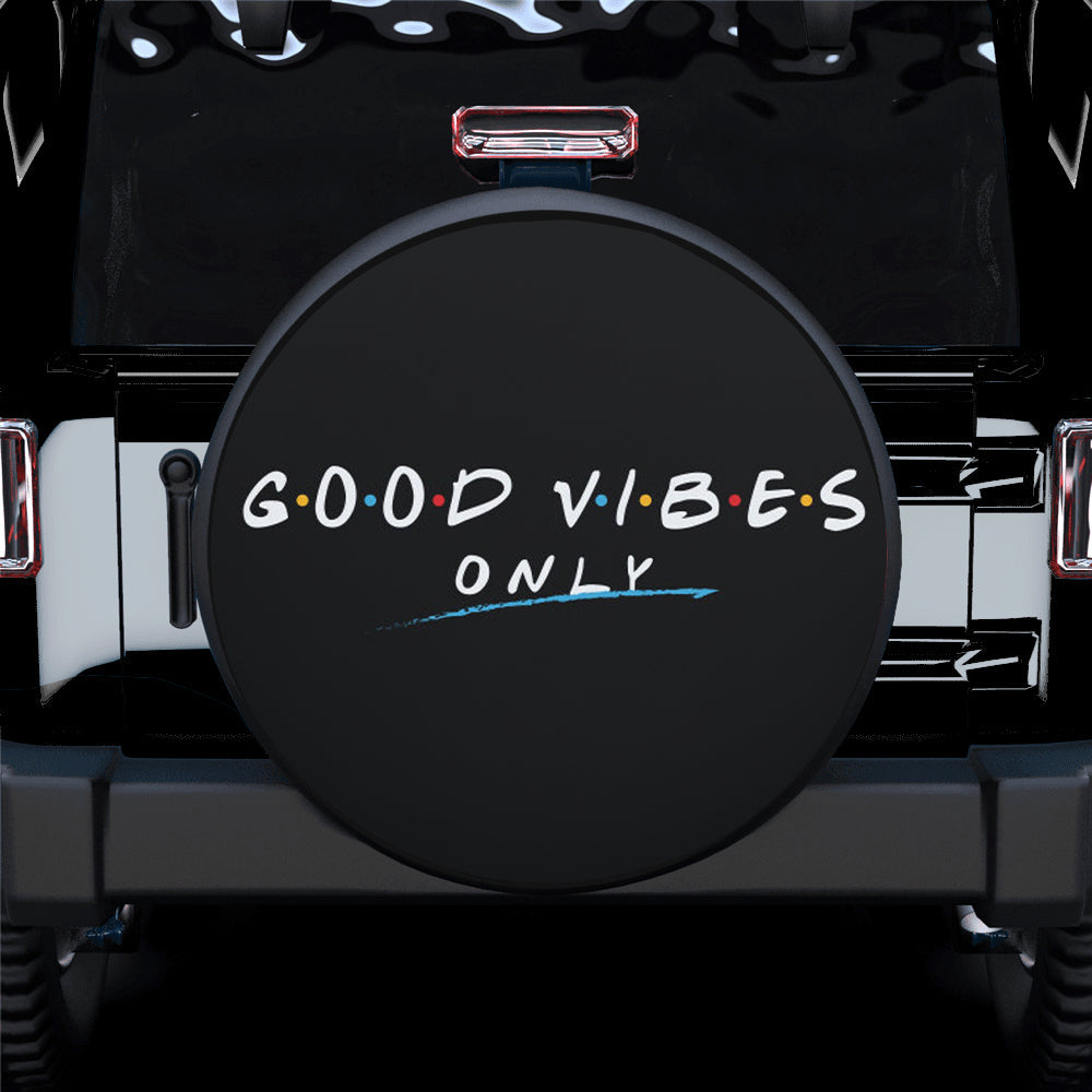 Good Vibes Only Car Spare Tire