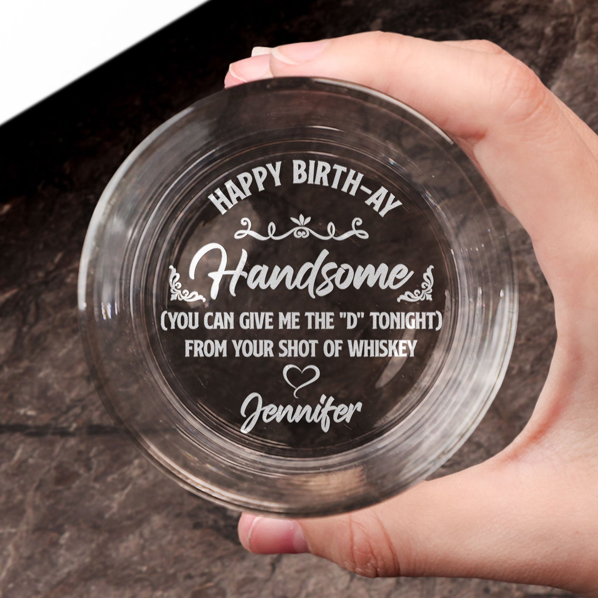 Happy Birth-ay You Can Give Me The "D" Tonight - Personalized Engraved Whiskey Glass