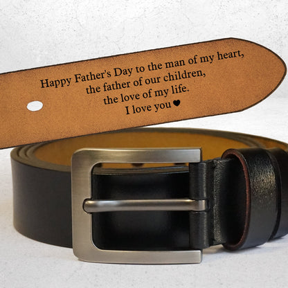 Happy Father's Day To The Man Of My Heart - Personalized Engraved Leather Belt - Father's Day Gifts From Wife