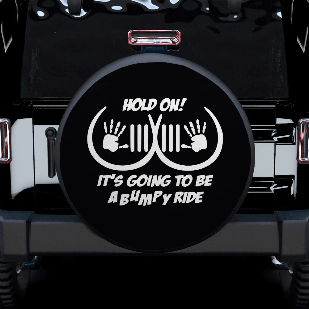 Hold On Bumpy Ride Ahead Black Car Spare Tire Cover