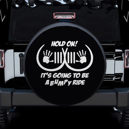 Hold On Bumpy Ride Ahead Black Car Spare Tire Cover