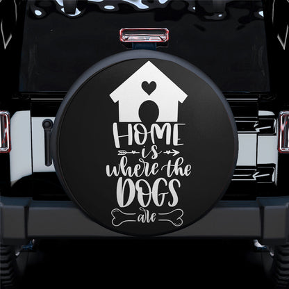 Home Is Where The Dogs Are Car Spare Tire Cover