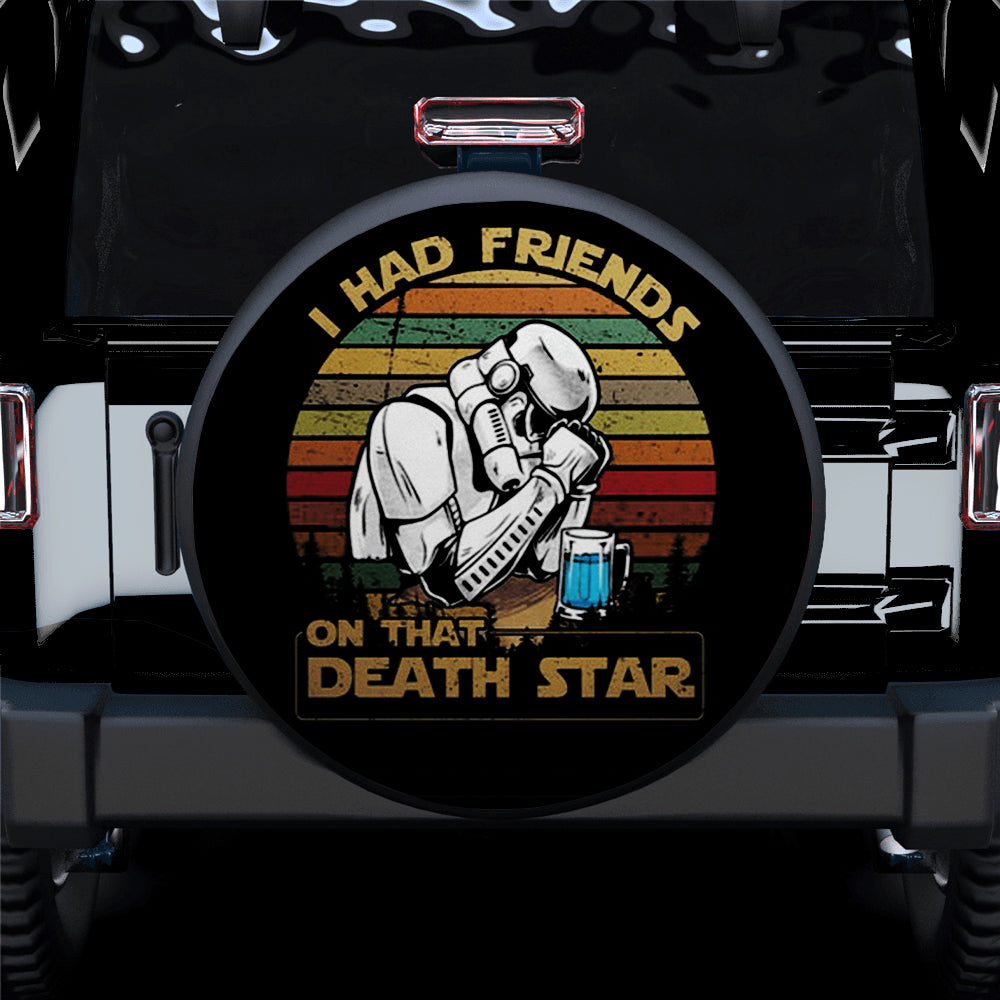I Had Friends On That Death Star Car Spare Tire Cover