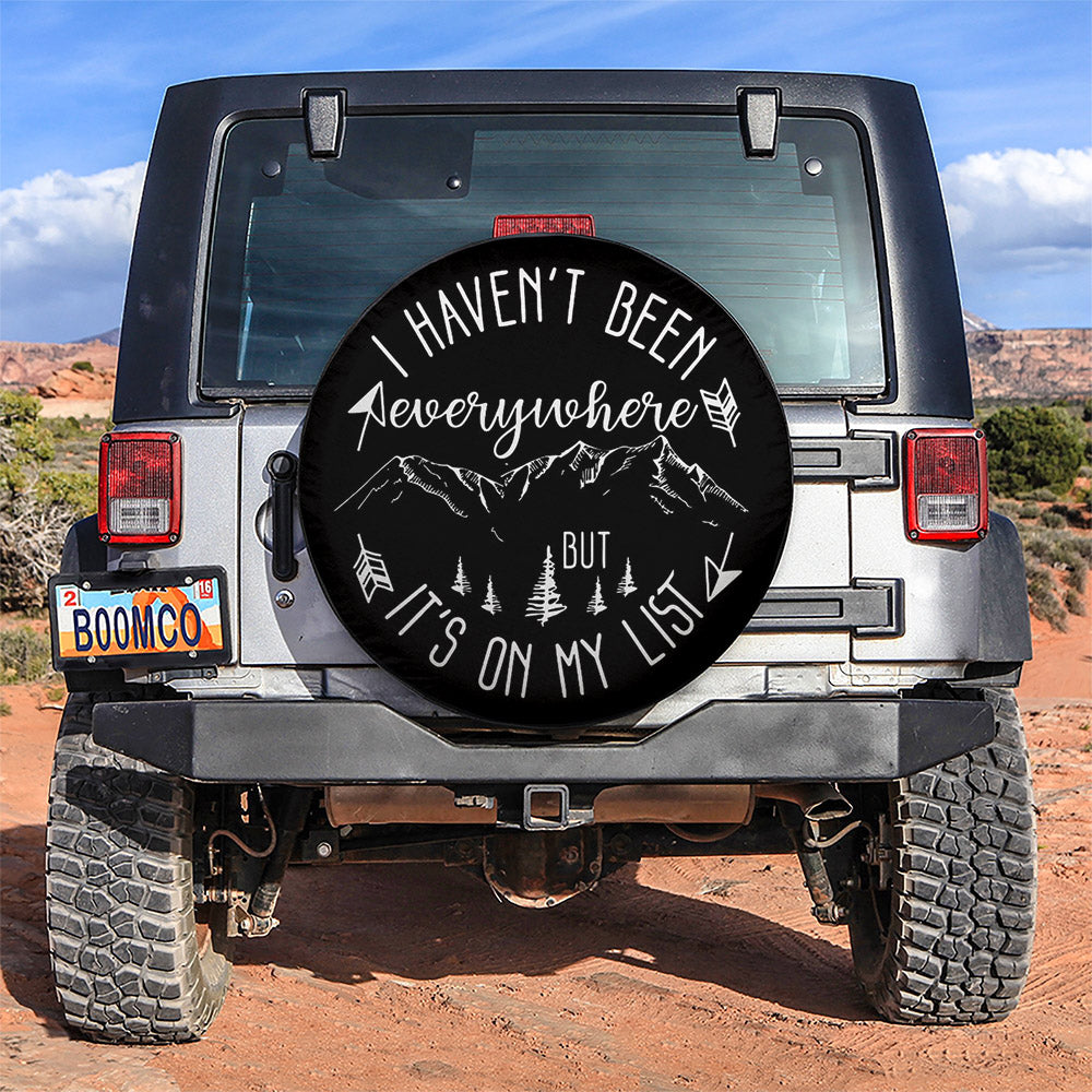 I Havent Been Everywhere It's On Our List Car Spare Tire Cover