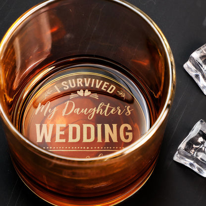 I Survived My Daughter's Wedding - Personalized Engraved Whiskey Glass