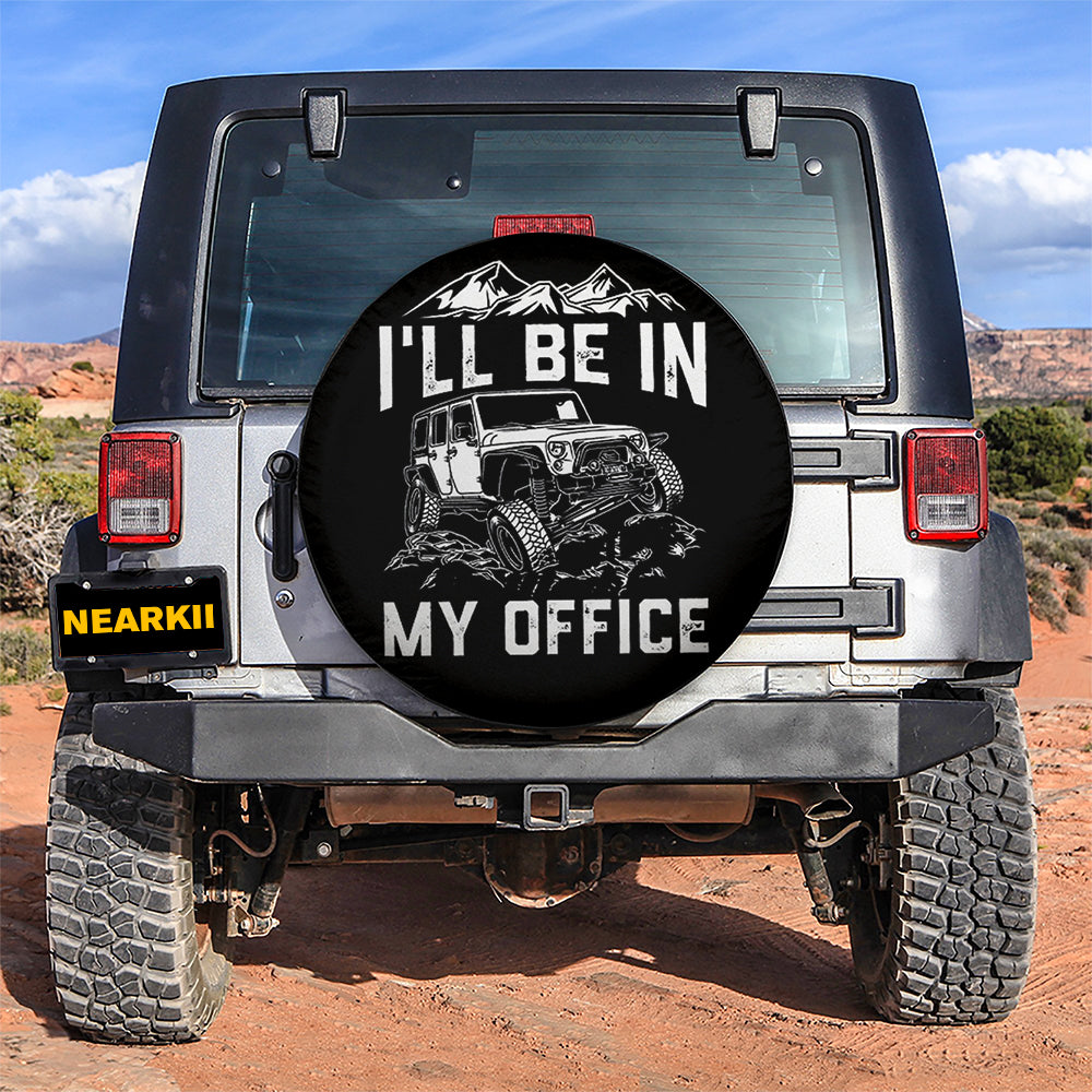 I Will Be In My Office Car Spare Tire Cover