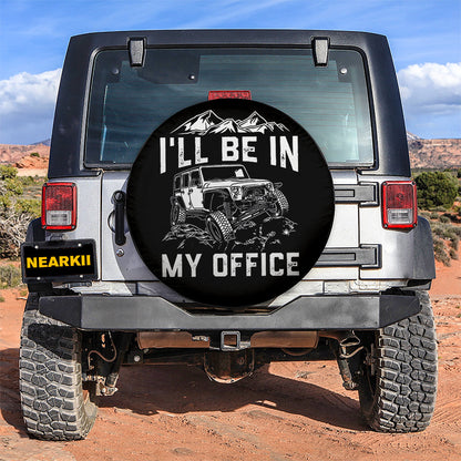 I Will Be In My Office Car Spare Tire Cover