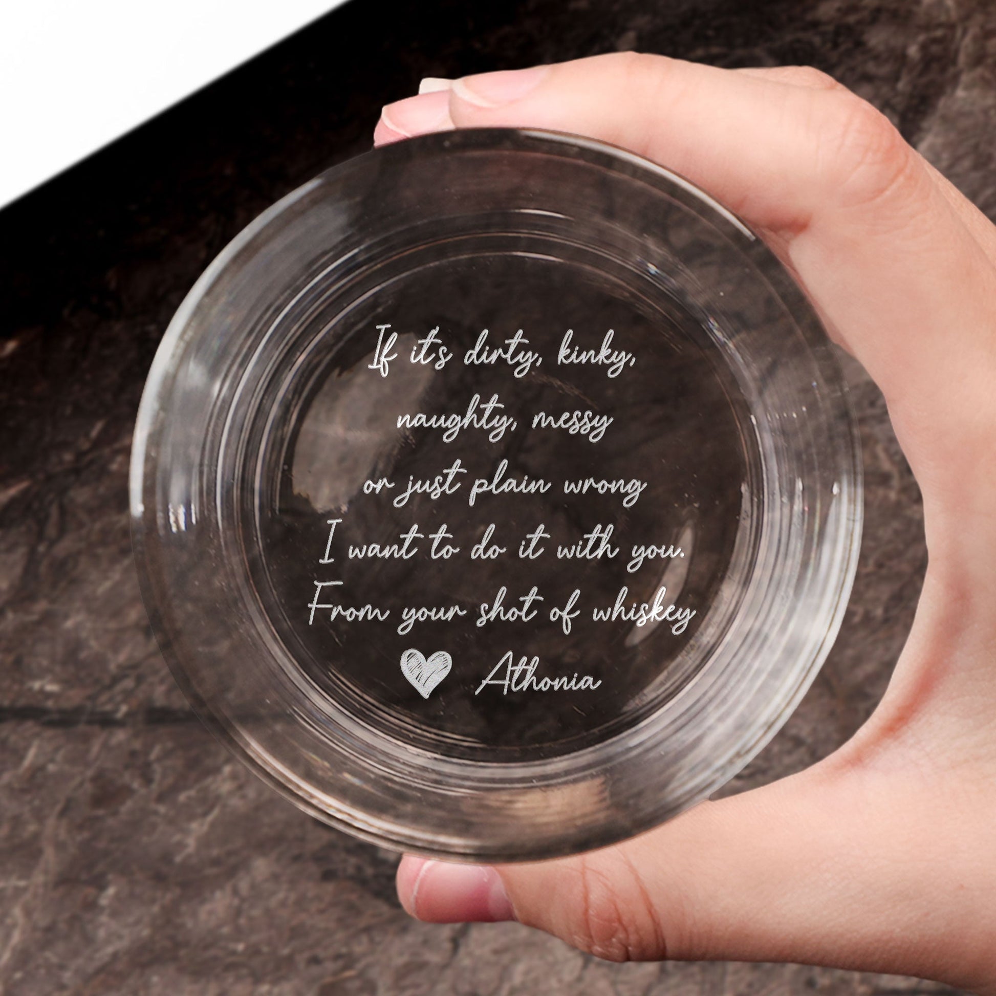 If It's Dirty Kinky Naughty I Want To Do It With You - Personalized Engraved Whiskey Glass