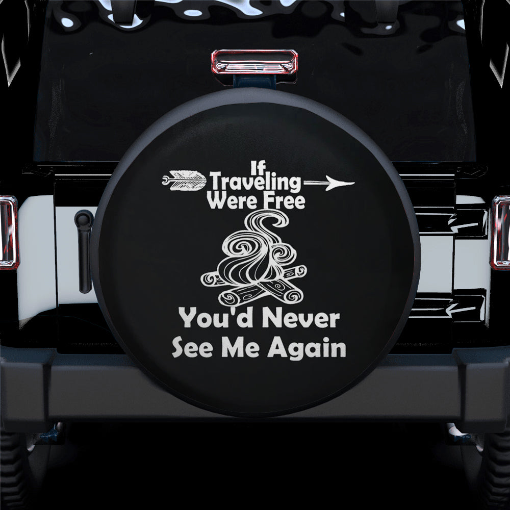 If Traveling Were Free Car Spare Tire Cover