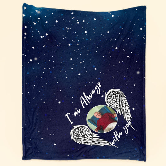 I'm Always With You Memorial Gifts - Personalized Photo Blanket