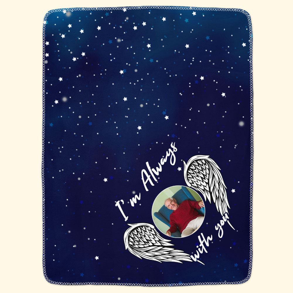 I'm Always With You Memorial Gifts - Personalized Photo Blanket