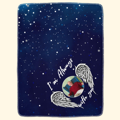 I'm Always With You Memorial Gifts - Personalized Photo Blanket