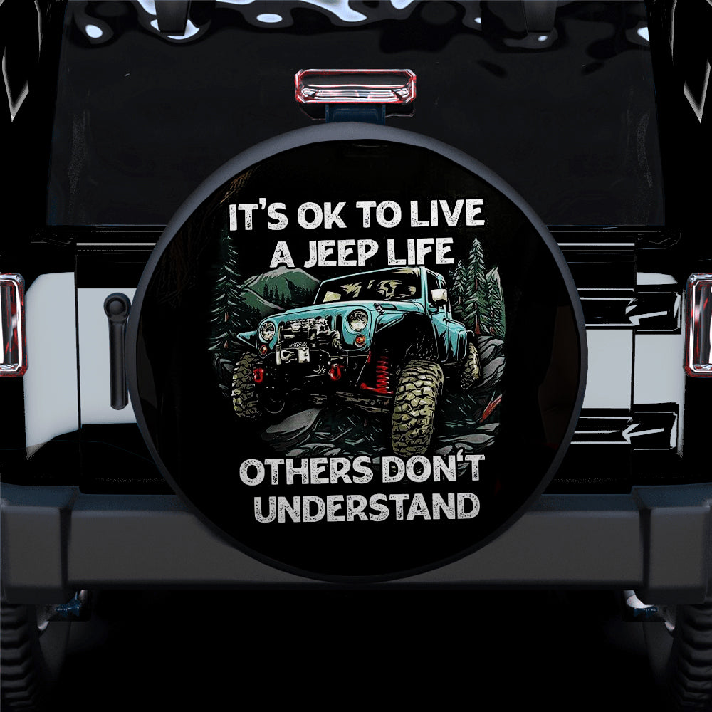 It Is Ok To Live A Jeep Life Car Spare Tire Cover