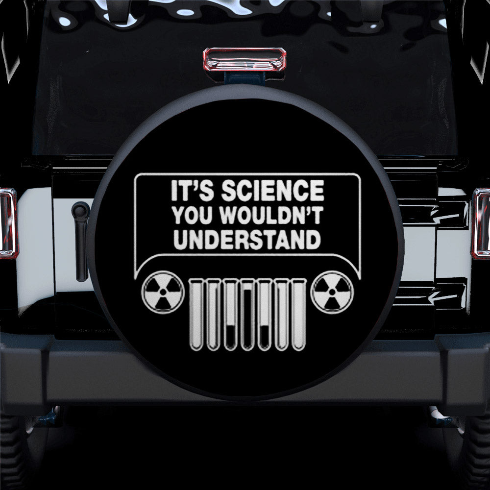 It Is Science You Wouldn't Understand Jeep Car Spare Tire Cover