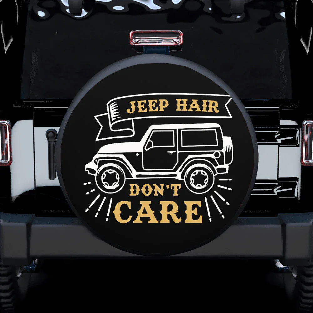 Jeep Hair Don'T Care Custom Jeep Car Spare Tire Cover