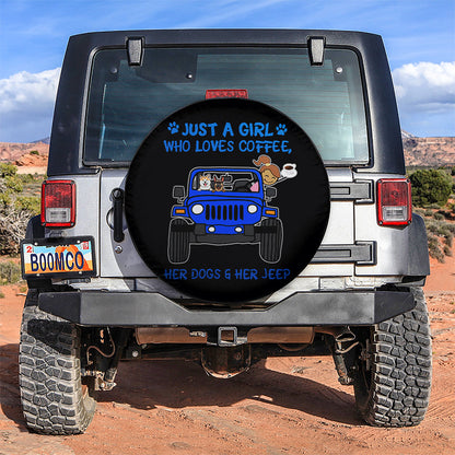 Just A Girl Who Love Coffee And Her Dogs Jeep Blue Car Spare Tire Cover
