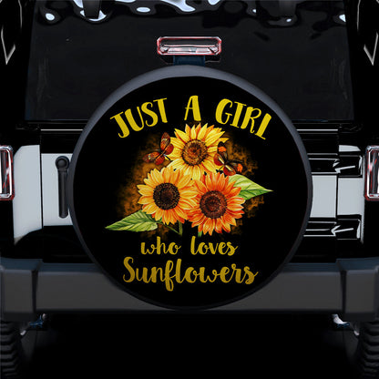 Just A Girl Who Loves Sunflowers Car Spare Tire Cover